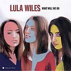 Wiles Lula: What Will We Do (Vinyl)