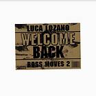 Lozano Luca: Boss Moves 2 Welcome Back (Vinyl)