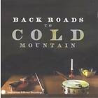 Back Roads To Cold Mountain