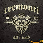 Tremonti: All I Was CD