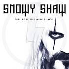 Shaw Snowy: White is the new black (Vinyl)