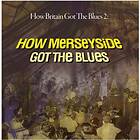 How Britain Got The Blues 2 / How Merseyside...