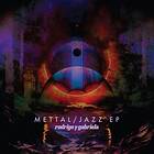Rodrigo Y Gabriela: The Jazz Mettal EPs CD