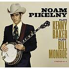Pikelny Noam: Plays Kenny Baker Plays Bill Mo... CD
