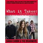 Shook Sarah & Disarmers: What It Takes