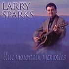 Sparks Larry: Blue Mountain Memories CD