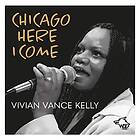 Vance Kelly Vivian: Chicago Here I Come CD