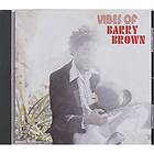 Brown Barry: Vibes Of Barry Brown CD