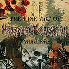 Malevolent Creation: Fine Art Of Murder CD