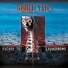 Squid Lid: Escape To Liquidrome CD