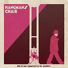 Hangman's Chair: This Is Not Supposed To Be P... (Vinyl)
