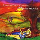 McQuaid Sarah: I Won't Go Home 'til Morning