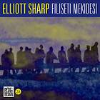 Sharp Elliott: Filiseti Mekidesi CD