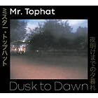 Mr Tophat: Dusk To Dawn Parts I II & III CD