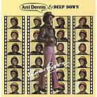 Brown Dennis: Just Dennis / Deep Down CD