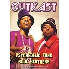 Outkast: Psychedelic Funk Soul Brothers