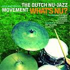 Dutch Nu Jazz Movement