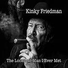 Friedman Kinky: Loneliest man I ever met 2015 CD