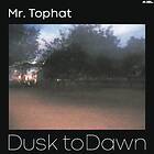 Mr Tophat: Dusk To Dawn Pt. I (Vinyl)