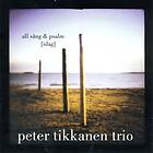 Peter Tikkanen Trio: All Sång & Psalm [Idag]