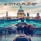 A Dying Planet: When The Skies Are Grey (Vinyl)