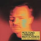 Tong Pete Friends: Ibiza Classics (Vinyl)