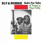 Sly & Robbie: Dubs For Tubs: A Tribute To Kin... CD