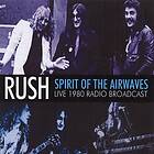 Rush: Spirit of the airwaves (1980 radio broad.)