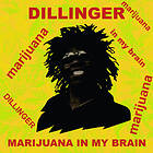 Dillinger: Marijuana In My Brain CD