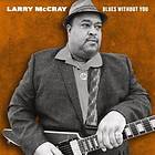 McRay Larry: Blues without you 2022 CD