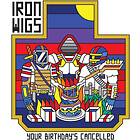 Iron Wigs: Your Birthday's Cancelled CD