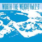 Worth The Weight Volume 2 CD