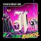 Every Time I Die: Radical (Neon violet/Ltd) (Vinyl)