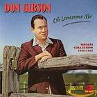 Gibson Don: Oh Lonesome Me (Singles Collection)