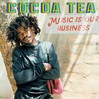 Cocoa Tea: Music Is Our Business (Vinyl)