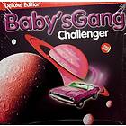 Baby's Gang: Challenger (Deluxe Edition) (Vinyl)