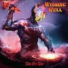 Wishing Well: Do Or Die CD