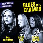 Blues Caravan 2016 (Ina Forsman/Layla Zoe/T.T.) CD