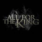 All For The King: All For The King 2017