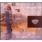 Fripp & Eno: Beyond even 1992-2006 CD