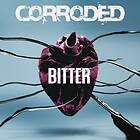 Corroded: Bitter (Ltd) (Vinyl)