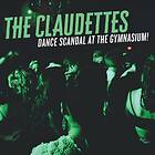 Claudettes: Dance Scandal At The Gymnasium CD