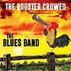 Blues Band: The Rooster Crowded CD