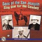 Sons Of The San Joaquin: Sing One For The Cowboy CD