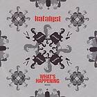 Katalyst: What's Happening CD