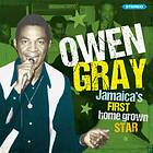 Gray Owen: Jamaica's First Homegrown Star CD