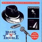 Blues'n'Trouble: First Trouble/No Minor Keys CD