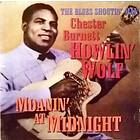 Burnett Chester: Moanin' At Midnight CD