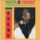 Brown Dennis: Believe In Yourself (Vinyl)