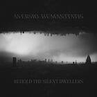 Aversio Humanitatis: Behold The Silent Dwellers (Cassette)